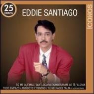 Eddie Santiago/Iconos 25 Exitos