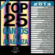 Various/Top 25 Cantos De Alabanza 2013 Edition