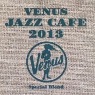 Various/Venus Jazz Cafe 2013