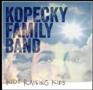 Kopecky Famil Band/Kids Raising Kids