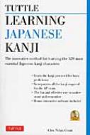 Glen Nolan Grant/Learning Japanese Kanji The Innovative Method For