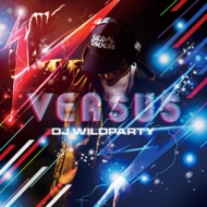 DJ WILDPARTY/Vs. (Versus)