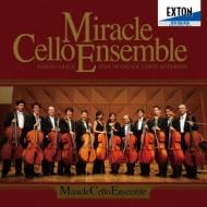 *˥Х*/Miracle Cello Ensemble 12ͤΥꥹ