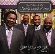 Mighty Clouds Of Joy/All That I Am Chapter 1