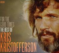 Kris Kristofferson/For The Good Times Best Of