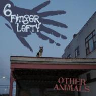 6 Finger Lefty/Other Animals