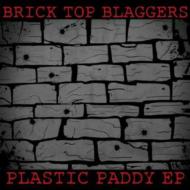 Brick Top Blaggers/Plastic Paddy