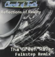 Reflections Of Reality (Tha Green Raver Folkstep Remix)
