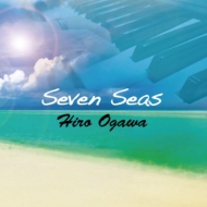 ヒロオガワ/Seven Seas