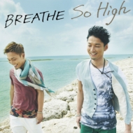 BREATHE/So High (A)(+dvd)