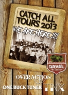 CATCH ALL TOURS 2013 `WE ARE HERE!!!!`