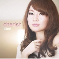 Eimi/Cherish