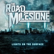 Road To Milestone/Lights On The Surface