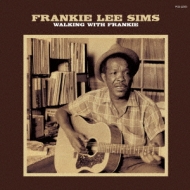 Frankie Lee Sims/Walking With Frankie Lee Sims