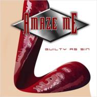 Amaze Me/Guilty As Sin