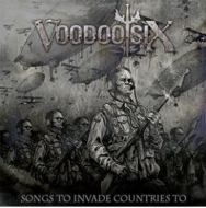 Voodoo Six/Songs To Invade Countries To
