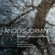 Between Always And Never: Willemark / Jonkoping Sinfonietta & Chamber Choir