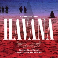 Kalye Otso Band/Couleur Cafe Havana Cuban Jazz Of 90's R  B Hits