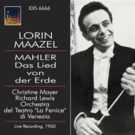 Das Lied von der Erde : Maazel / Teatro la Fenice Orchestra, C.Mayer R.Lewis (1960)