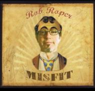 Rob Roper/Misfit