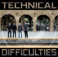 Technical Difficulties/Please Stand By