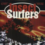 Insect Surfers/East / West (10inch)