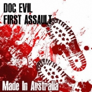 Doc Evil / First Assault/Made In Australia