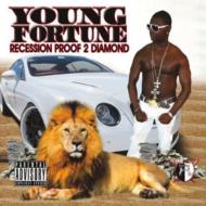 Young Fortune/Recession Proof 2 Diamond