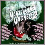 Various/Marijuana Madness 2�� Best Of Vintage Drug Songs