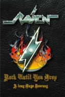 Raven/Rock Until You Drop A Long Days Journey