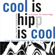 Ilona Haberkamp/Cool Is Hipp Is Cool A Tribute To Jutta Hipp