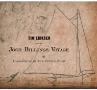 Tim Eriksen/Josh Billings Voyage Or Cosmopolite On The