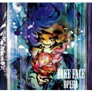FAKE FACE/Opera