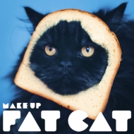 FAT CAT/Make Up (+dvd)(Ltd)