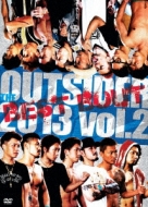 The Outsider 2013 Vol.2 Best Bout