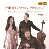 　オムニバス（室内楽）/The Belyayev Project-russian Trio Works： Baranov(Vn) Zhilin(Vc) 青木美樹(P)