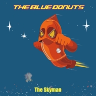 The Blue Donuts/Skyman