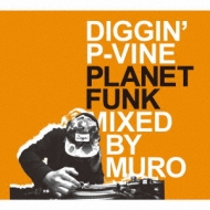 Diggin' P-vine: Planet Funk