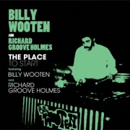 The Place To Start Featuring Billy Wooten And Richard `groove`Holmes