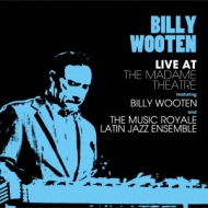Live At The Madame Theatre Feat.Billy Wooten And The Music Royale Latin Jazz Ensemble