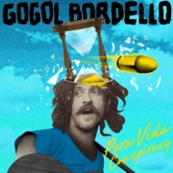 Gogol Bordello/Pura Vida Conspiracy