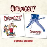 Chixdiggit!/Double Diggits