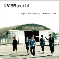 UVERworld/Fight For Liberty / Wizard Club