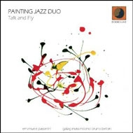Painting Jazz Duo/Talk And Fly