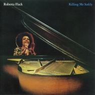 Roberta Flack/Killing Me Softly： やさしく 歌って (Ltd)(Pps)