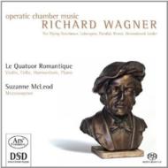 ワーグナー（1813-1883）/Operatic Chamber Music： Le Quatuor Romantique Mcleod(Ms) (Hyb)