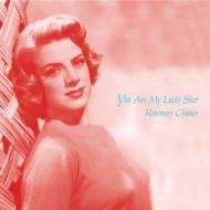 Rosemary Clooney/You Are My Lucky Star