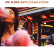 Eddi Reader/Candyfloss And Medicine