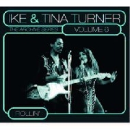 Ike  Tina Turner/Archive Series Volumes 6 Rollin(Rmt)(Digi)