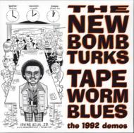 New Bomb Turks/Tapeworm-blues - The 1992 Demos (10inch)